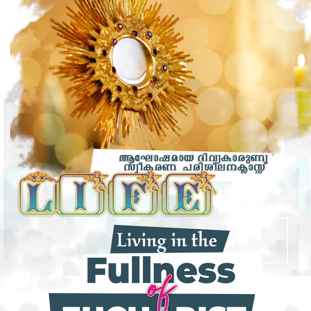 Life : Living in the fullness of Eucharist